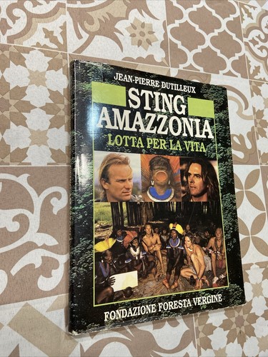 Sting amazzonia lotta - amazzonia,