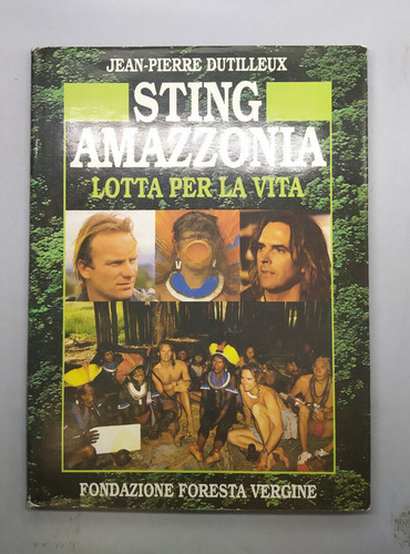 Sting amazzonia lotta - amazzonia,